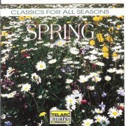 VA - Classics For All Seasons: Spring (1992)