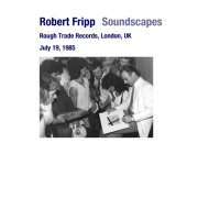 Robert Fripp - 1985-07-19 London, UK (1985)
