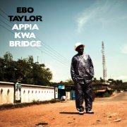 Ebo Taylor - Appia Kwa Bridge (2012)