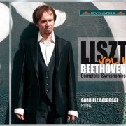 Gabriele Baldocci - Liszt: Beethoven Complete Symphonies, Vol. 1 (2012)