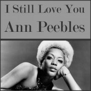 Ann Peebles - I Still Love You (2016)