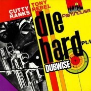 Cutty Ranks & Tony Rebel - Die Hard Dubwise (2024)