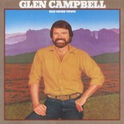 Glen Campbell - Old Home Town (2005)