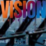 Channel 5 - Vision (2022)