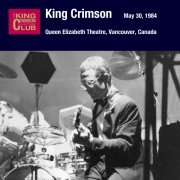 King Crimson - 1984-05-30 Vancouver, CAN (1984)