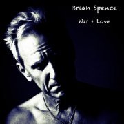Brian Spence - WAR + LOVE (2021) Hi-Res