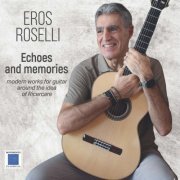 Eros Roselli - Echoes and Memories (2023) [Hi-Res]