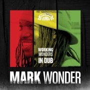 Mark Wonder - Working Wonders in Dub (2019)