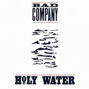 Bad Company - Holy Water (1990)