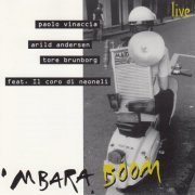 Paolo Vinaccia, Arild Andersen, Tore Brunborg, Il Coro Di Neoneli - 'Mbara Boom (1998)