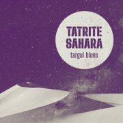 TATRITE SAHARA - Targui Blues (2021)