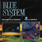 Blue System - Walking On A Rainbow/Hello America (2000)
