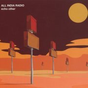 All India Radio - Echo Other (2006) {INV005} CD-Rip