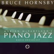 Bruce Hornsby & Marian McPartland - Piano Jazz Radio Broadcast (2005)