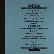 Eugene Ormandy - Délibes: La Source & Sylvia & Coppélia and Works by Wolf-Ferrari, Ravel and More (2022 Remastered Version) (2022) [Hi-Res]