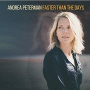 Andrea Peterman - Faster Than the Days (2015)