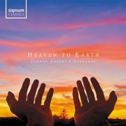 London Voices, Andreana Chan, Ben Parry - Heaven To Earth (2024) [Hi-Res]