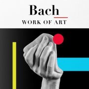 VA - Bach: Work of Art (2018)