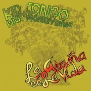 Kid Congo & the Pink Monkey Birds - La Araña Es La Vida (2016)