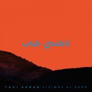 TAXI KEBAB - Visions al 2ard (2022) [Hi-Res]