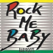 Babyroots - Rock Me Baby [Maxi-Single] (1992) FLAC