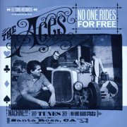 The Aces - No One Rides For Free (2009)