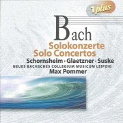 Karl Suske, Burkhard Glaetzner, Christine Schornsheim, Neues Bachisches Collegium Musicum Leipzig, Max Pommer - Bach: Solo Concertos (2010)