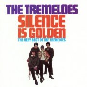 The Tremeloes - Silence Is Golden - The Very Best of the Tremeloes (2013)