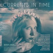 Megan Ihnen, Marianne Parker, Michael Hall, Darrel Hale - Currents in Time (2022) [Hi-Res]