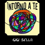 Gigi Sella - Intorno a te (2023)
