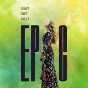 Jenny Oaks Baker - Epic (2020)
