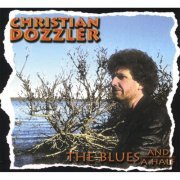 Christian Dozzler - The Blues and a Half (2008)