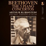 Arthur Rubinstein, Josef Krips, Symphony of the Air - Beethoven: The 5 Piano Concertos by Arthur Rubinstein (2023 Remastered, New York 1956) (2023) [Hi-Res]