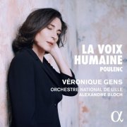 Véronique Gens, Orchestre National de Lille & Alexandre Bloch - Poulenc: La voix humaine (2023) [Hi-Res]