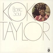 Koko Taylor - Basic Soul (1972/2021)