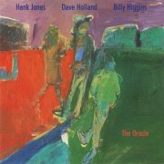 Hank Jones, Dave Holland, Billy Higgins - The Oracle (1989)