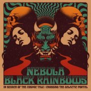 Nebula and Black Rainbows - In Search of the Cosmic Tale: Crossing the Galactic Portal (2024)
