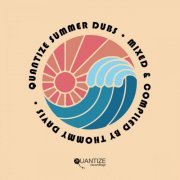 VA - Quantize Summer Dubs - Compiled & Mixed by Thommy Davis (2022)