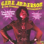 Gene Anderson & The Dynamic Psychedelics - Cold Blooded Games in the Ghetto (2008)