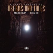 Michele Campanella - Dreams and Tales: Mussorgsky · Scriabin (2021) [Hi-Res]