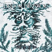 Broom Bezzums - Winterman (Bonus Edition) (2020)