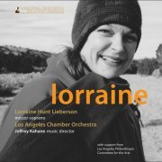 Lorraine Hunt Lieberson, Los Angeles Chamber Orchestra, Jeffrey Kahane - Lorraine (2013) Hi-Res
