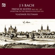 Vladimir Feltsman - Bach: French Suites (2015)