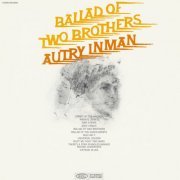 Autry Inman - Ballad of Two Brothers (1968) [Hi-Res]