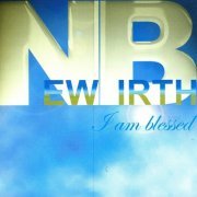 New Birth - I Am Blessed (2004)