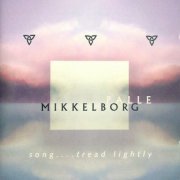 Palle Mikkelborg - Song .... Tread Lightly (2000)