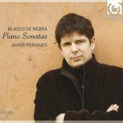 Javier Perianes - Manuel Blasco de Nebra: Piano Sonatas (2010) Hi-Res