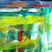 Muriel Grossmann Quartet - Quartet (2010) flac