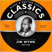 Jim Wynn - Blues & Rhythm Series 5070: The Chronological Jim Wynn 1947-1959 (2003)