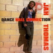 Jah Thomas - Dance Hall Connection (1998)